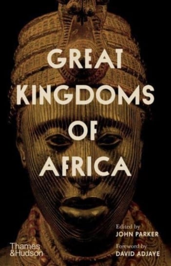 Great Kingdoms of Africa Parker John