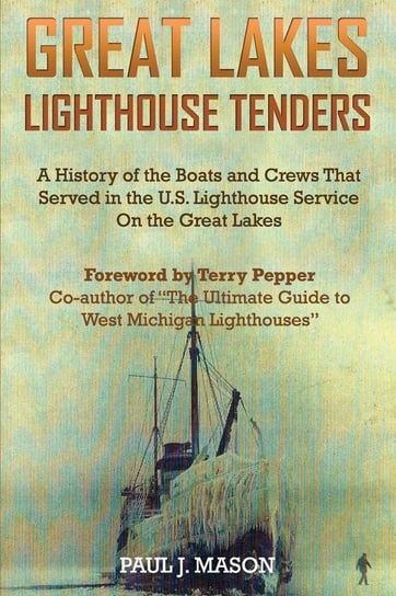 Great Lakes Lighthouse Tenders Mason Paul J
