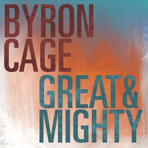 Great & Mighty Byron Cage
