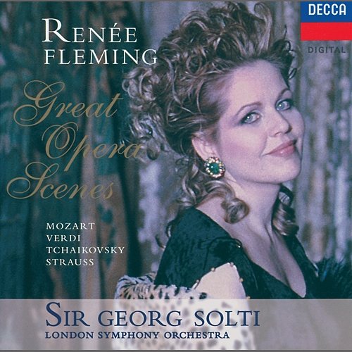 Great Opera Scenes Renée Fleming, London Symphony Orchestra, Sir Georg Solti