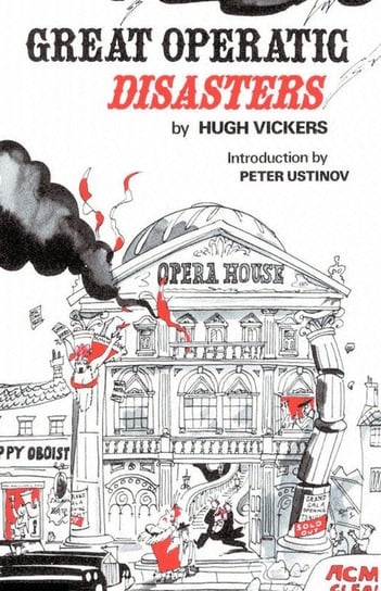 Great Operatic Disasters Vickers Hugh