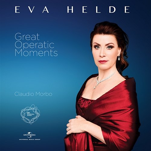 Great Operatic Moments Eva Helde, MÁV Symphony Orchestra, Claudio Morbo