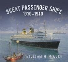 Great Passenger Ships 1930-1940 Miller William