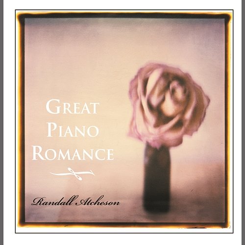Great Piano Romance Randall Atcheson