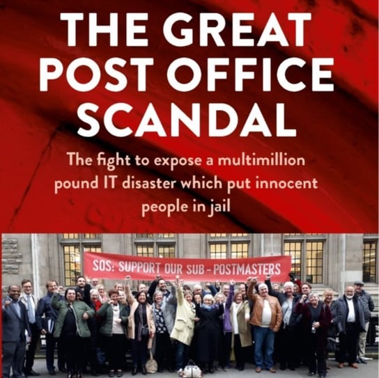Great Post Office Scandal Nick Wallis, Ayesha Dharkar