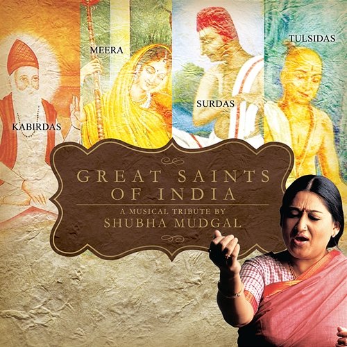 Great Saints Of India Shubha Mudgal