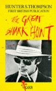 Great Shark Hunt Thompson Hunter S.
