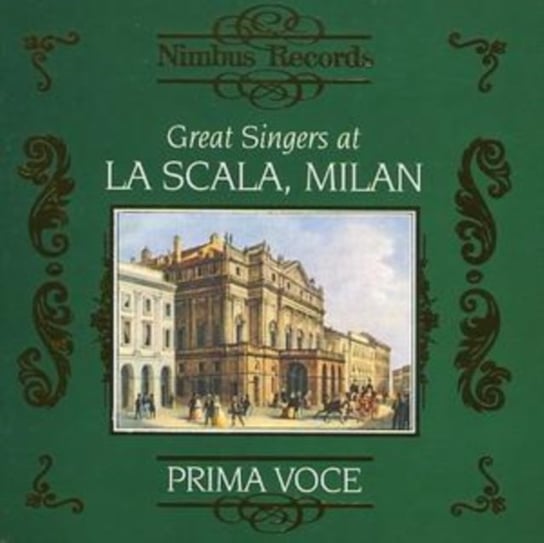 Great Singers At La Scala, Milan: Prima Voce Various Artists