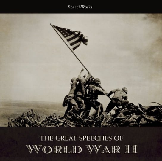 Great Speeches of World War II Opracowanie zbiorowe