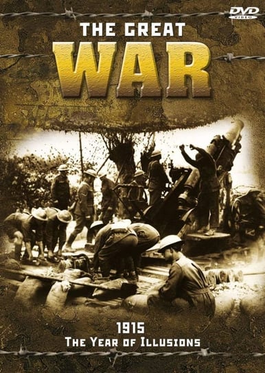 Great War 1915 The Year Of Illusion Various Directors