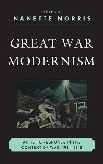 Great War Modernism Rowman & Littlefield Publishing Group Inc