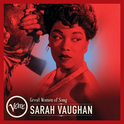 Great Women Of Song: Sarah Vaughan Sarah Vaughan