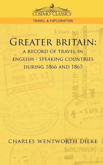 Greater Britain Dilke Charles Wentworth