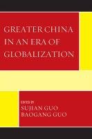Greater China in an Era of Globalization Guo Sujian