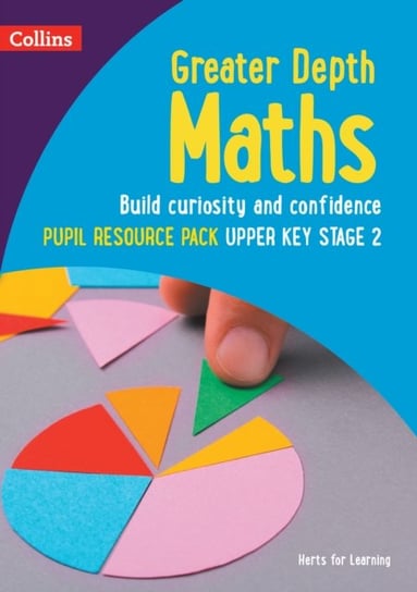 Greater Depth Maths Pupil Resource Pack Upper Key Stage 2 Opracowanie zbiorowe