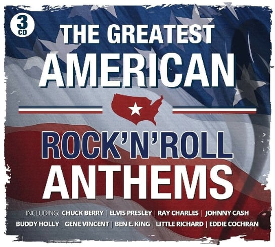 Greatest American Rock 'n' Roll Anthems Anka Paul, Presley Elvis, Valens Ritchie, Domino Fats, Little Richard, Berry Chuck, Orbison Roy, Haley Bill, Sedaka Neil, Lee Brenda