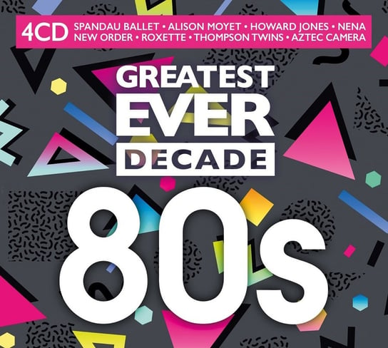 Greatest Ever Decade: 80's Various Artists
