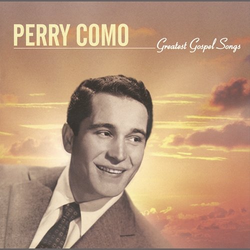 Greatest Gospel Songs Perry Como