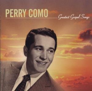 GREATEST GOSPEL SONGS Como Perry
