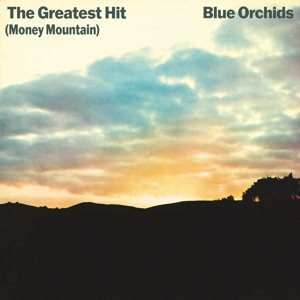Greatest Hit (Money Mountain), płyta winylowa Blue Orchids