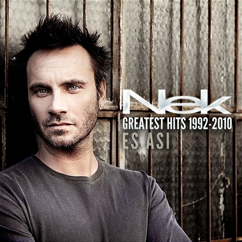 Greatest Hits 1992-2010 Es asì Nek