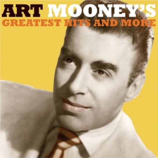 Greatest Hits And More Art Mooney