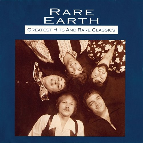 Greatest Hits And Rare Classics Rare Earth