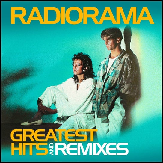 Greatest Hits and Remixes Radiorama