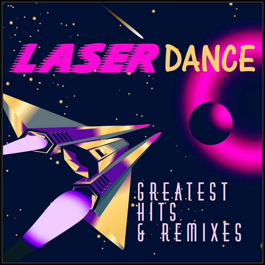 Greatest Hits and Remixes Laserdance
