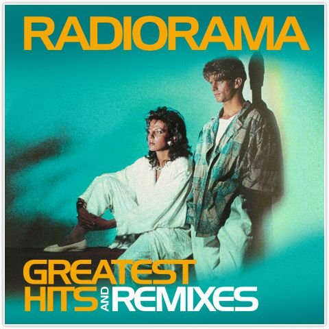 Greatest Hits And Remixes: Radiorama Radiorama
