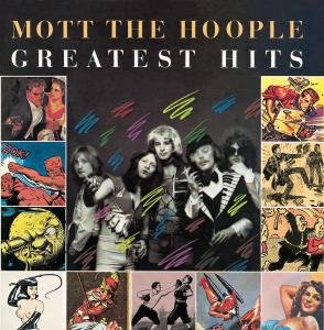Greatest Hits Mott the Hoople