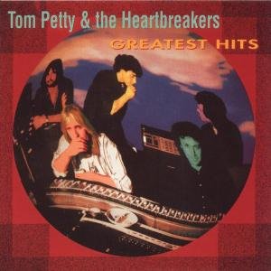 Greatest Hits Petty Tom and The Heartbreakers