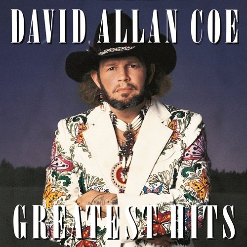 Greatest Hits David Allan Coe