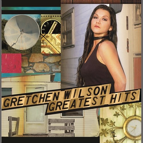 Greatest Hits Gretchen Wilson