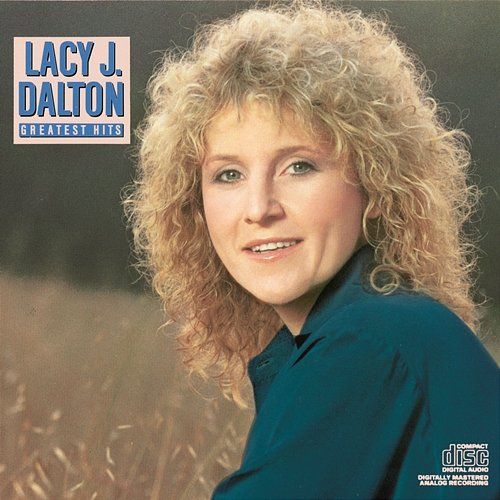 Greatest Hits Lacy J. Dalton