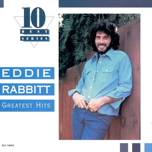 Greatest Hits Eddie Rabbitt