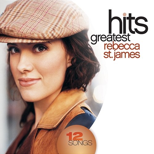Greatest Hits Rebecca St. James