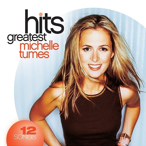 Greatest Hits Michelle Tumes