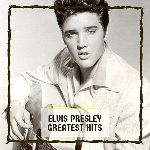 Greatest Hits Elvis Presley