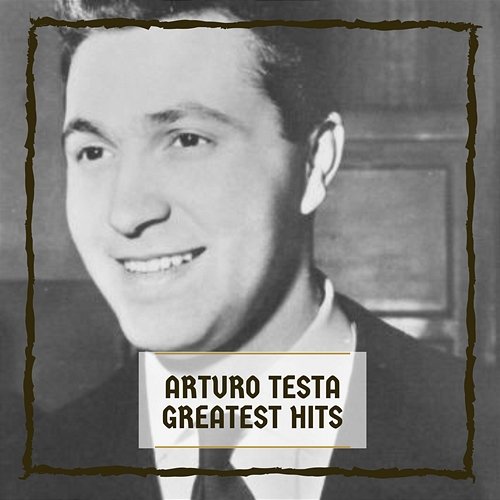 Greatest Hits Arturo Testa