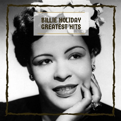 Greatest Hits Billie Holiday