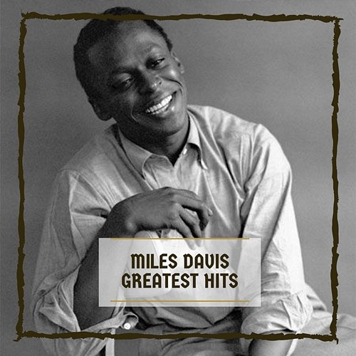 Greatest Hits Miles Davis