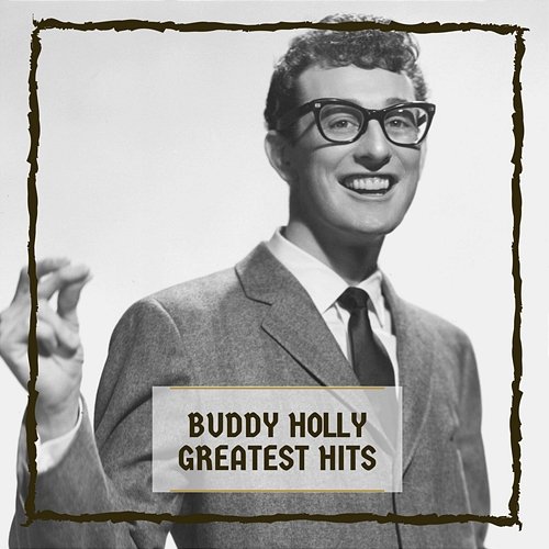Greatest Hits Buddy Holly