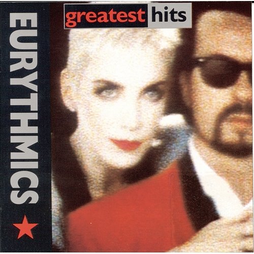 Sweet Dreams (Are Made of This) Eurythmics, Annie Lennox, Dave Stewart