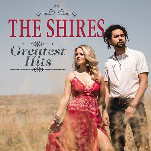 Greatest Hits The Shires