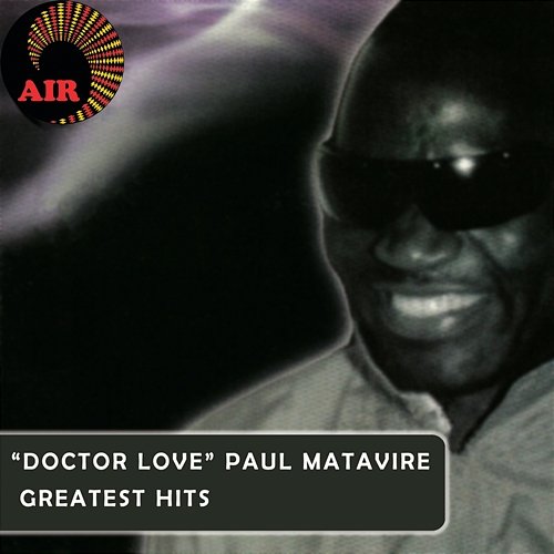 Greatest Hits Paul Matavire