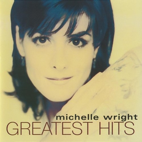 Greatest Hits Michelle Wright