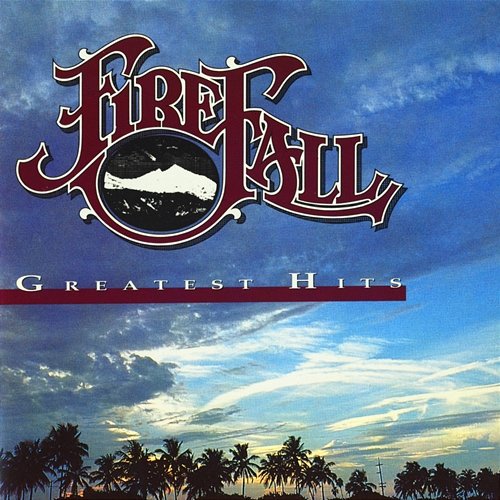 Greatest Hits Firefall