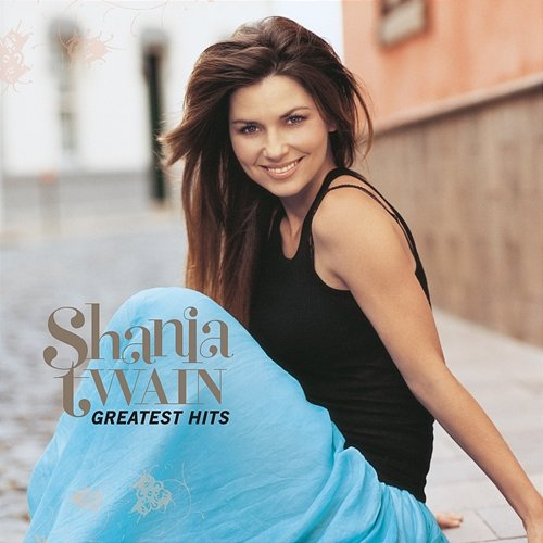 Greatest Hits Shania Twain