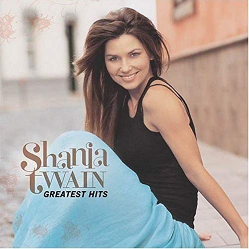 Greatest Hits Twain Shania